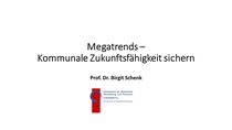 Kommunale Zukunftsfähig sichern - Vortrag Prof. Dr. Birgit Schenk 